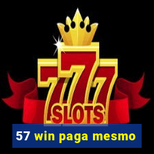 57 win paga mesmo